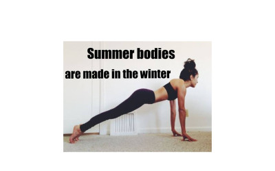 Summer bodies are made in winter